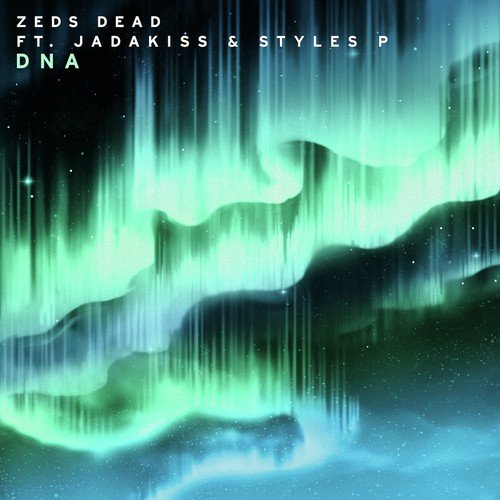 download Zeds Dead, Styles P, Jadakiss  DNA mp3 Single Tracks song 