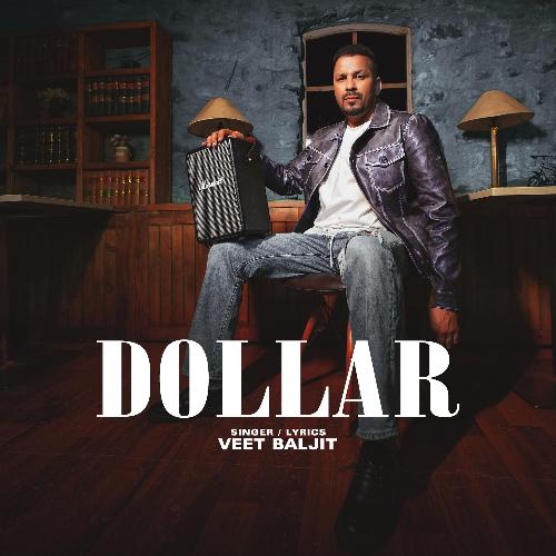 download Veet Baljit  DOLLAR mp3 Single Tracks song 