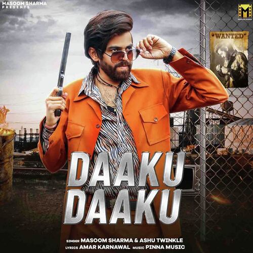 download Masoom Sharma, Ashu Twinkle  Daaku Daaku mp3 Single Tracks song 