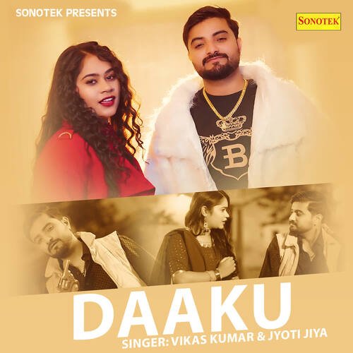 download Vikas Kumar, Jyoti Jiya  Daaku mp3 Single Tracks song 