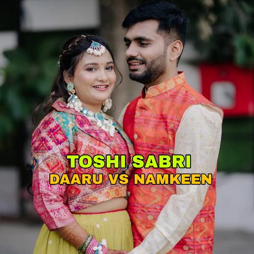 download Toshi Sabri  Daaru VS Namkeen mp3 Single Tracks song 