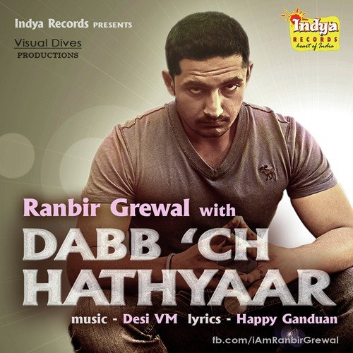 download Ranbir Grewal  Dabbch Hathyaar mp3 Single Tracks song 