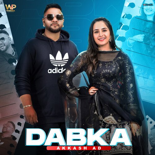 download AKKASH AD, Manpreet Kaur  Dabka mp3 Single Tracks song 