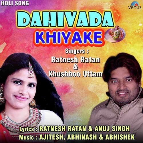 download Ratnesh Ratan, Khushboo Uttam  Dahivada Khiyake mp3 Single Tracks song 