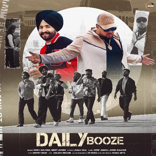 download Arsh Aulakh, Deep Jandu  Daily Booze mp3 Single Tracks song 