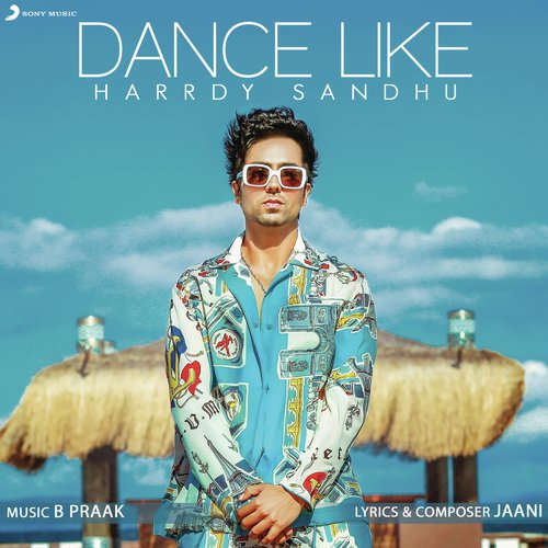 download Harrdy Sandhu, Jaani, Harrdy Sandhu & Jaani  Dance Like mp3 Single Tracks song 