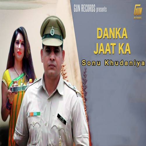 download Sonu Khudaniya  Danka Jaat Ka mp3 Single Tracks song 