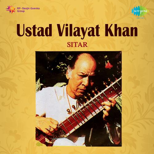 download Ustad Vilayat Khan  Darbari Kanada Gat Ustad Vilayat Khan mp3 Single Tracks song 