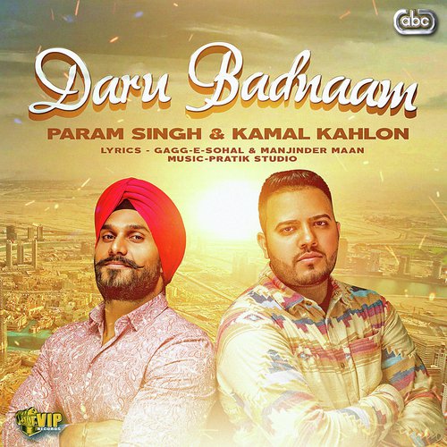 download Param Singh, Param Singh & Kamal Kahlon with Pratik Studio, Kamal Kahlon  Daru Badnaam mp3 Single Tracks song 