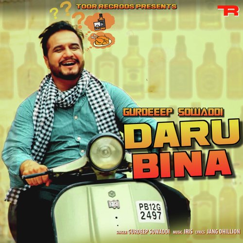 download Gurdeep Sowaddi  Daru Bina mp3 Single Tracks song 