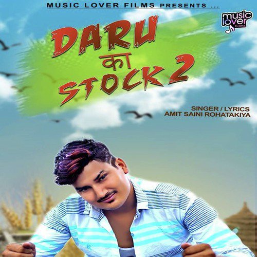 download Amit Saini Rohatakiya  Daru Ka Stock 2 mp3 Single Tracks song 