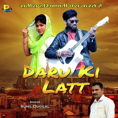 download Sunil Duggal  Daru Ki Latt mp3 Single Tracks song 