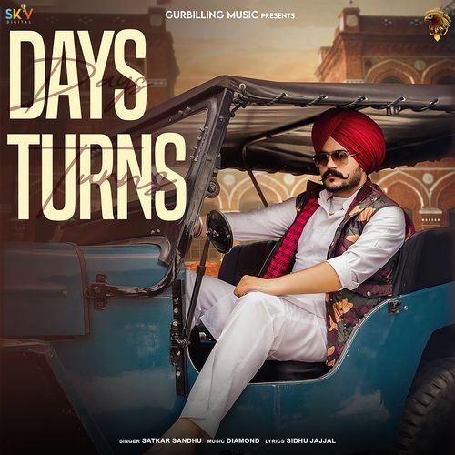 download Satkar Sandhu  Days Turns mp3 Single Tracks song 