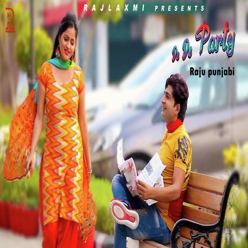 download Raju Punjabi  De De Party mp3 Single Tracks song 