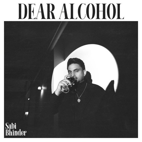 download Saabi Bhinder  Dear Alcohol mp3 Single Tracks song 