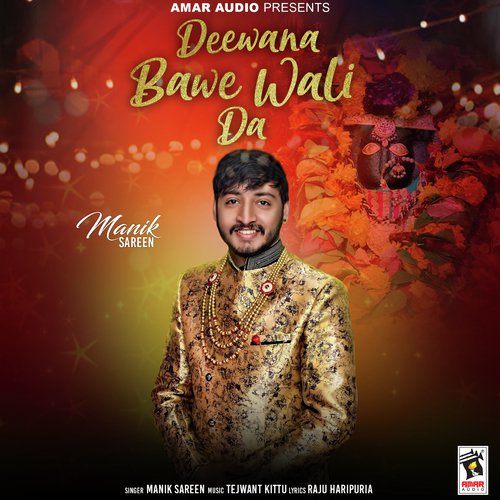 download Manik Sareen  Deewana Bawe Wali Da mp3 Single Tracks song 