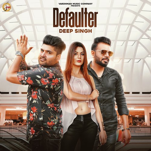 download Deep Singh  Defaulter mp3 Single Tracks song 