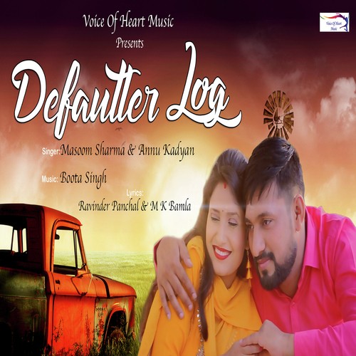 download Masoom Sharma, Annu Kadyan (AK Jatti)  Defaulter Log mp3 Single Tracks song 