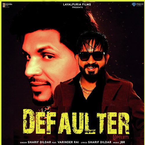 download Sharif Dildar  Defaulter Return mp3 Single Tracks song 