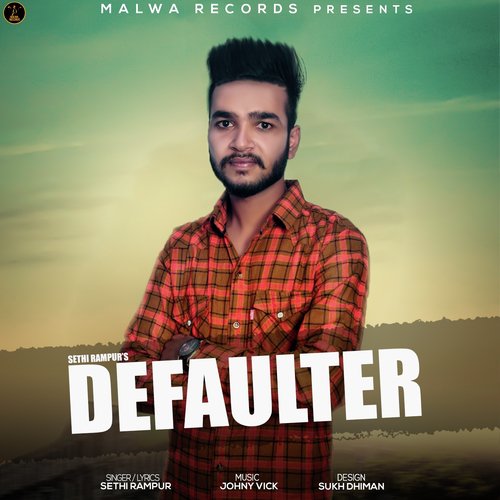 download Sethi Rampur  Defaulter mp3 Single Tracks song 