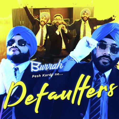 download Burrah, Jizzy  Defaulters mp3 Single Tracks song 