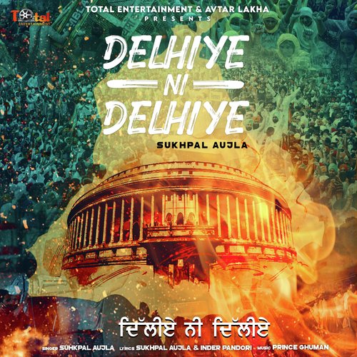 download Sukhpal Aujla  Delhiye Ni Delhiye mp3 Single Tracks song 