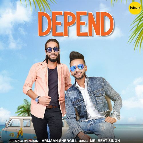 download Armaan Shergill  Depend mp3 Single Tracks song 