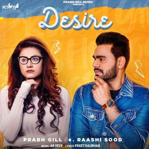 download Prabh Gill, Raashi Sood  Desire mp3 Single Tracks song 