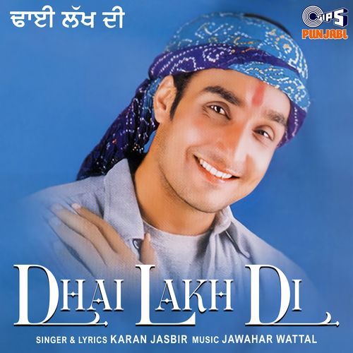 download Karan Jasbir  Dhai Lakh Di mp3 Single Tracks song 