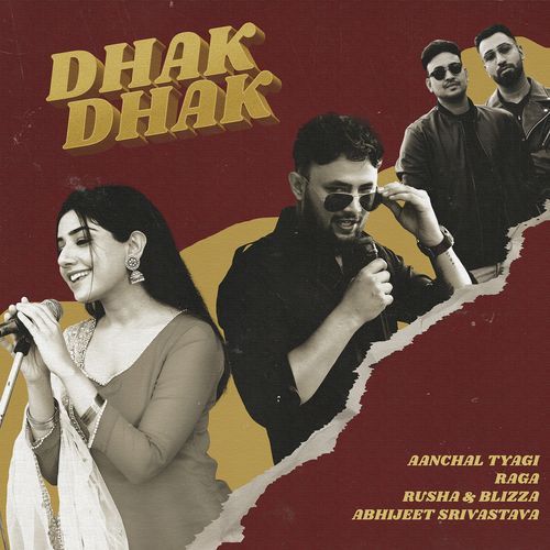 download Aanchal Tyagi, Raga, Rusha & Blizza, Abhijeet Srivastava  Dhak Dhak mp3 Single Tracks song 