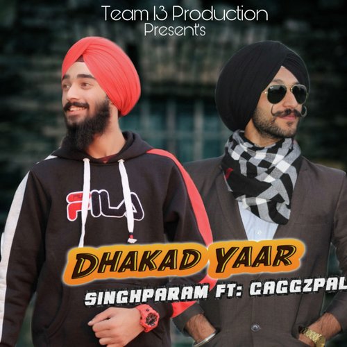 download Singhparam, Gaggzpal  Dhakad Yaar mp3 Single Tracks song 