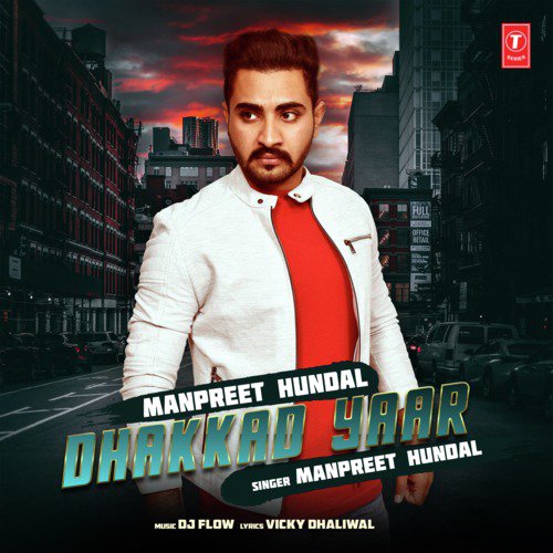 download Manpreet Hundal, Dj Flow  Dhakkad Yaar mp3 Single Tracks song 