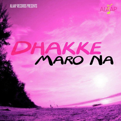 download Ranjit Mani  Dhakke Maro Na mp3 Single Tracks song 