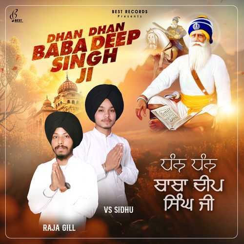 download Raja Gill, VS sidhu  Dhan Dhan Baba Deep Singh Ji mp3 Single Tracks song 