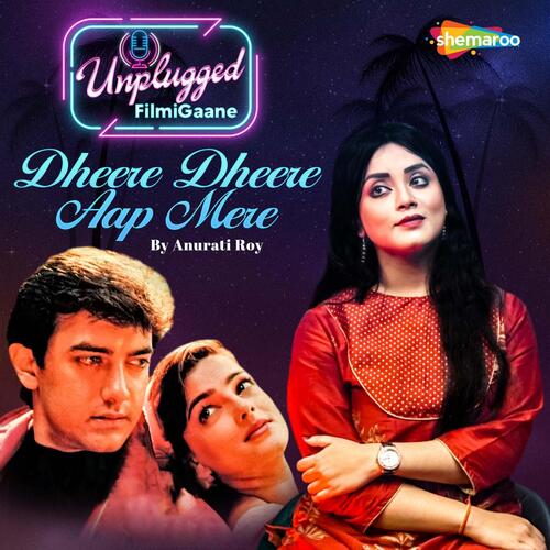 download Anurati Roy  Dheere Dheere Aap Mere mp3 Single Tracks song 