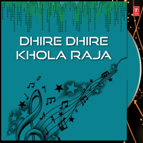 download Sadhna, Seema  Dheere Dheere Khola Raja mp3 Single Tracks song 