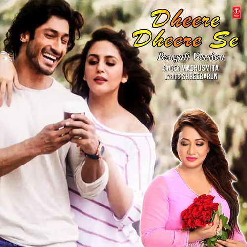 download Madhusmita, Super Cassettes Industries Private Limited  Dheere Dheere Se Bengali Version mp3 Single Tracks song 