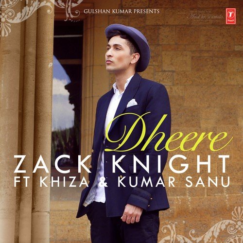 download Zack Knight, Kumar Sanu  Dheere mp3 Single Tracks song 