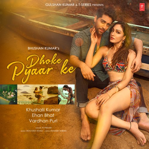 download Rochak Kohli, B Praak  Dhoke Pyaar Ke mp3 Single Tracks song 