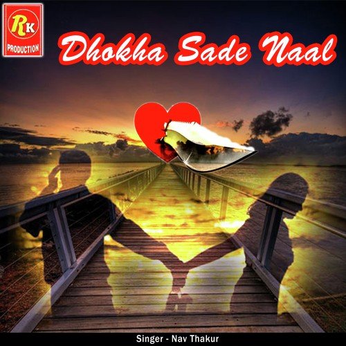 download Nav Thakur  Dhokha Sade Naal mp3 Single Tracks song 