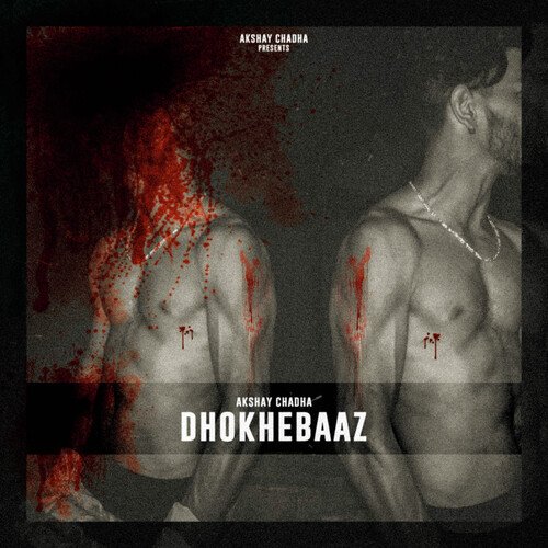 download Akshay Chadha  Dhokhebaaz mp3 Single Tracks song 