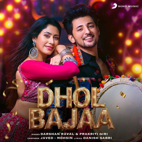 download Darshan Raval, Prakriti Giri, Javed-Mohsin  Dhol Bajaa mp3 Single Tracks song 