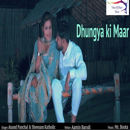 download Anand Panchal, Sheenam Katholic  Dhungya Ki Maar mp3 Single Tracks song 