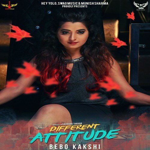 download Bebo Kakshi  Different Attitude mp3 Single Tracks song 