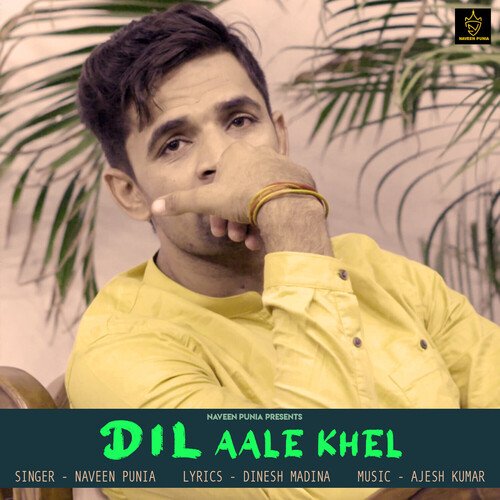 download Naveen Punia  Dil Aale Khel mp3 Single Tracks song 