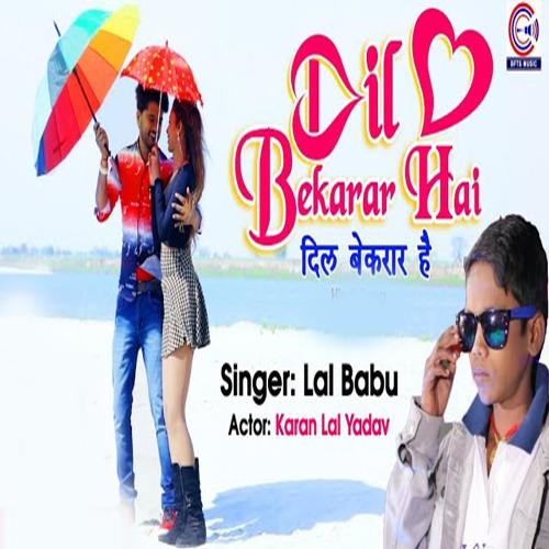 download Lal Babu  Dil Bekarar Hai mp3 Single Tracks song 