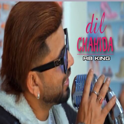 download AB King  Dil Chahida mp3 Single Tracks song 