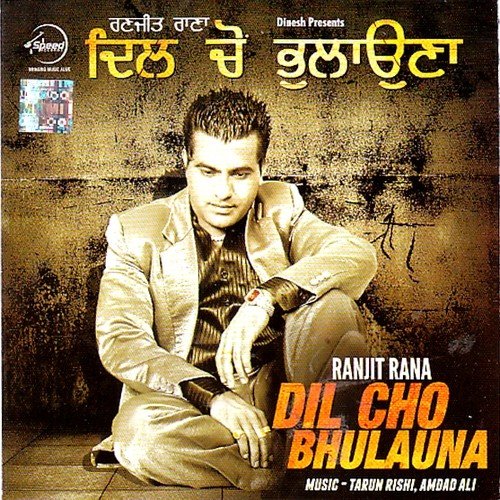 download Ranjit Rana  Dil Cho Bhulana mp3 Single Tracks song 