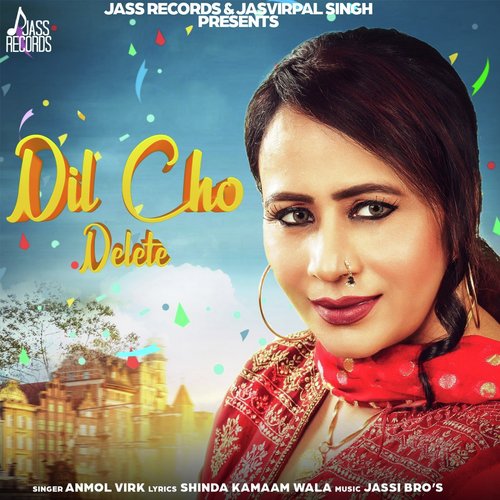 download Anmol Virk  Dil Cho Delete mp3 Single Tracks song 