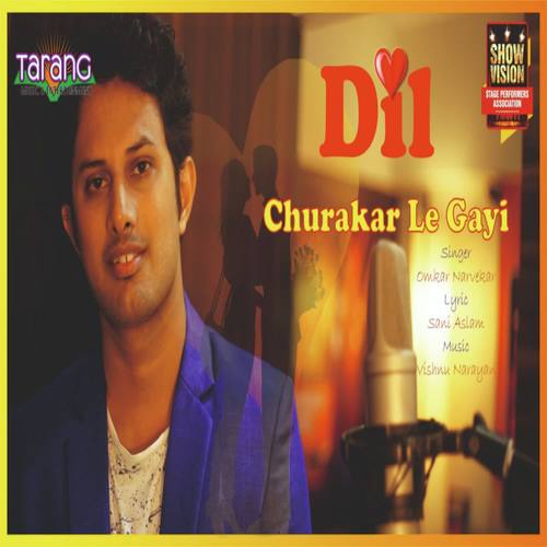 download Omkar Narvekar  Dil Chura Ke Le Gayi mp3 Single Tracks song 